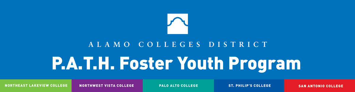 White text on a blue background: P.A.T.H. Foster Youth Program. Northeast Lakeview College, Northwest Vista College, Palo Alto College, St. Philip's College, San Antonio College