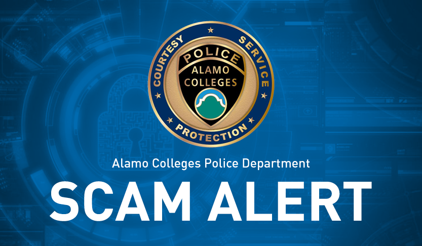 Alamo Colleges Police Department Scam Alert